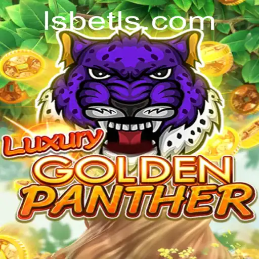 Discover the Thrills of LUXURYGOLDENPANTHER with LSbet